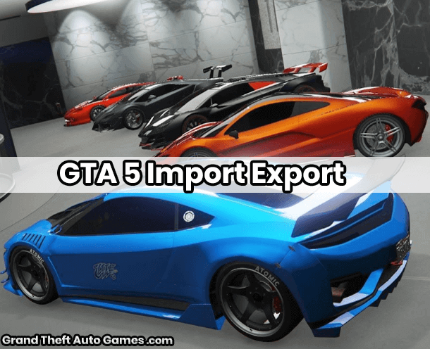 Gta 5 Import Export Top Range Only Guide Gta Games