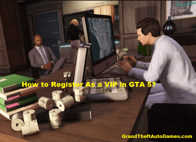 How to Register As a VIP in GTA 5