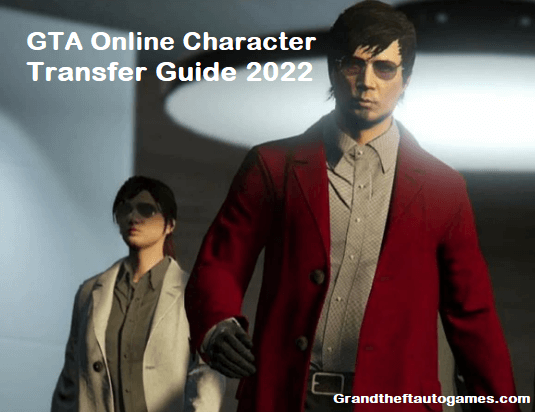 GTA Online Character Transfer Guide 2022